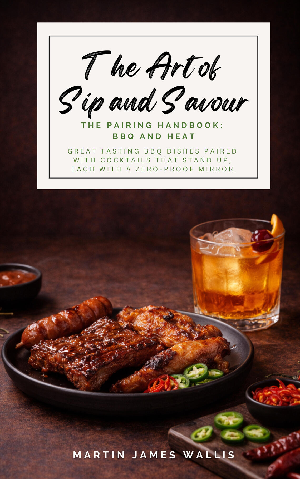The Art of Sip and Savour. Pairing Handbook: BBQ And Heat An image of the front cover of The Art of Sip and Savour. Pairing Handbook: BBQ And Heat