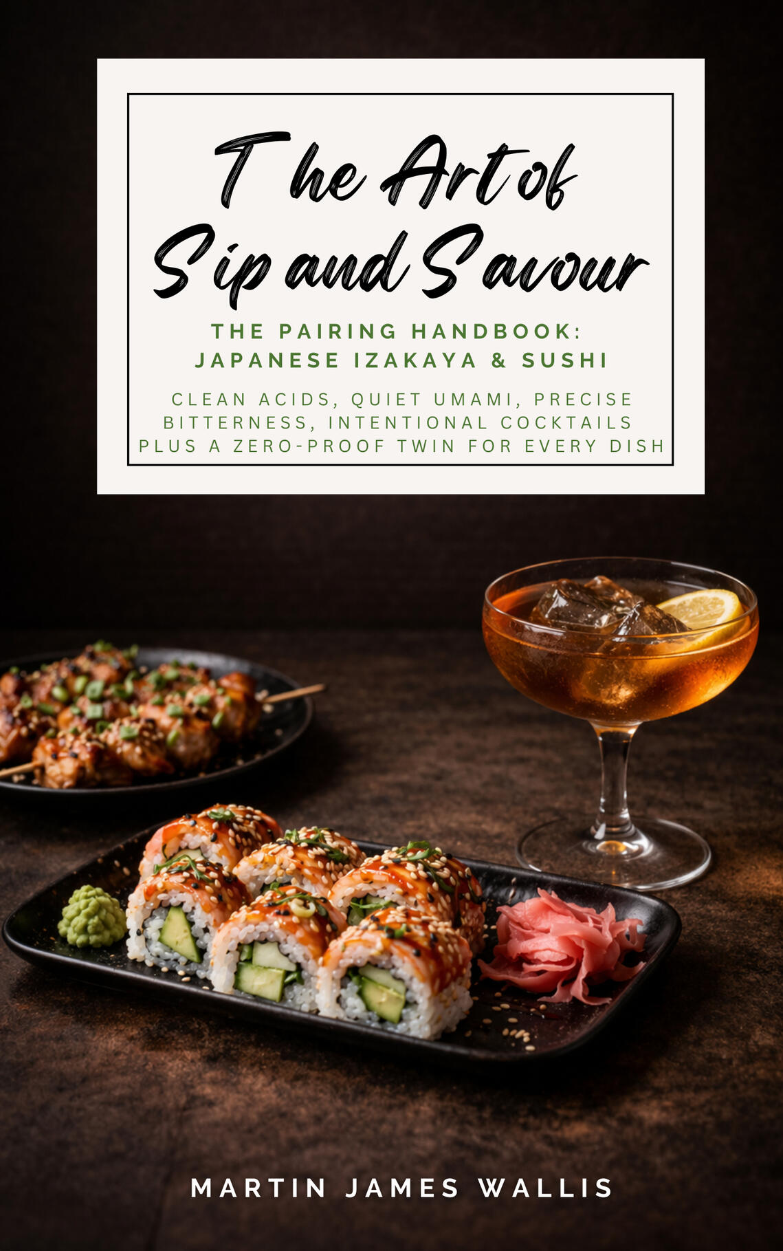 The Art of Sip and Savour. Pairing Handbook: Japanese Izakaya And Sushi An image of the front cover of The Art of Sip and Savour. Pairing Handbook: Japanese Izakaya And Sushi