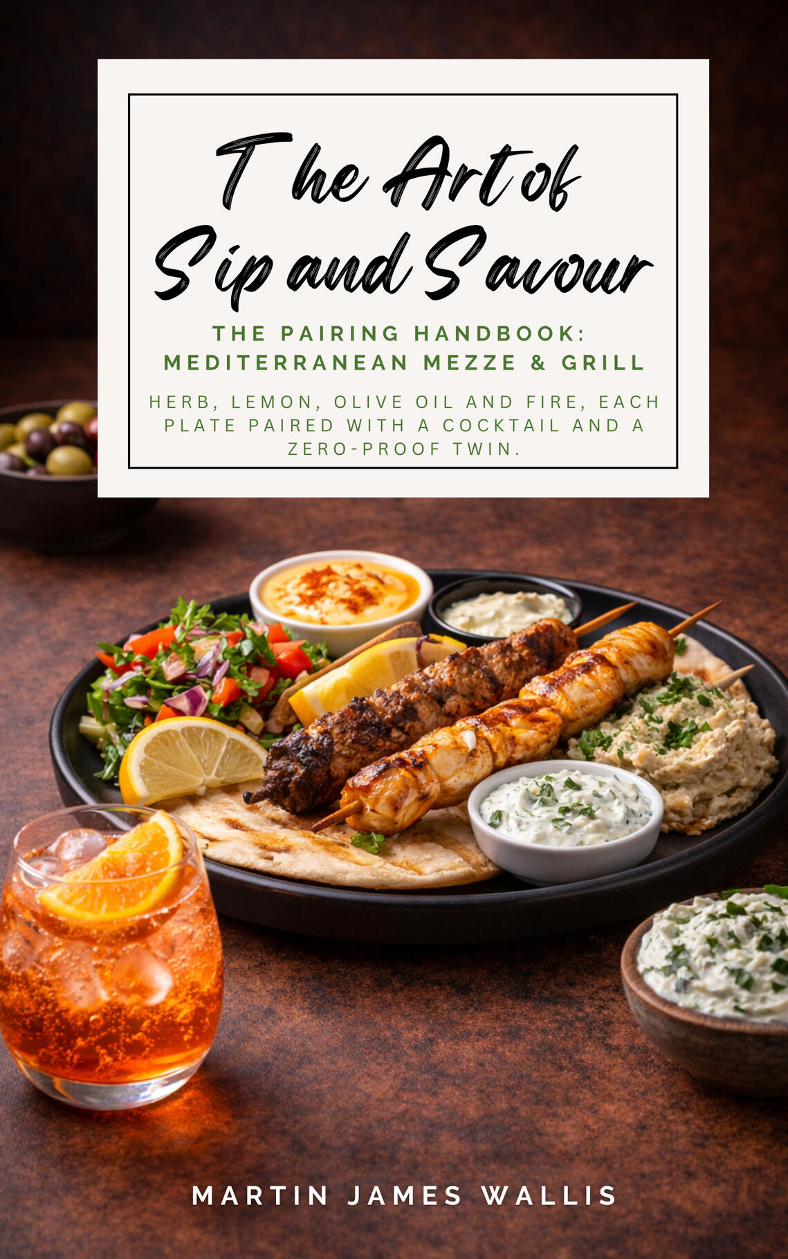 The Art of Sip and Savour. Pairing Handbook: Mediterranean Mezze And Grill An image of the front cover of The Art of Sip and Savour. Pairing Handbook: Mediterranean Mezze And Grill