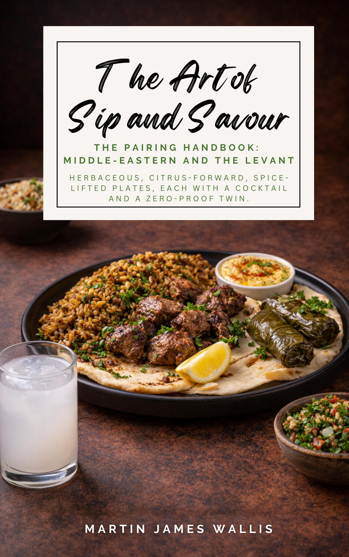 The Art of Sip and Savour. Pairing Handbook: Middle Eastern And The Levant An image of the front cover of The Art of Sip and Savour. Pairing Handbook: Middle Eastern And The Levant